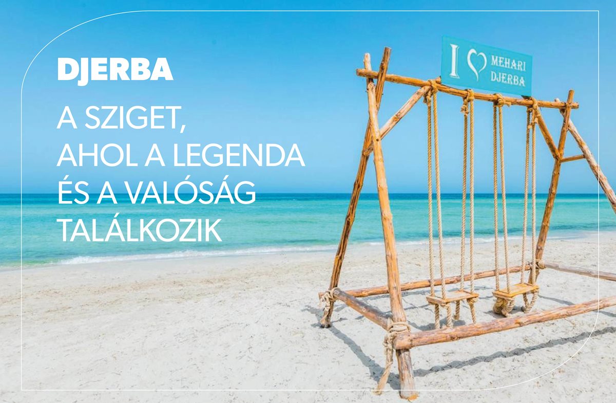 DJERBA: A SZIGET, AHOL A LEGENDA ÉS A VALÓSÁG TALÁLKOZIK