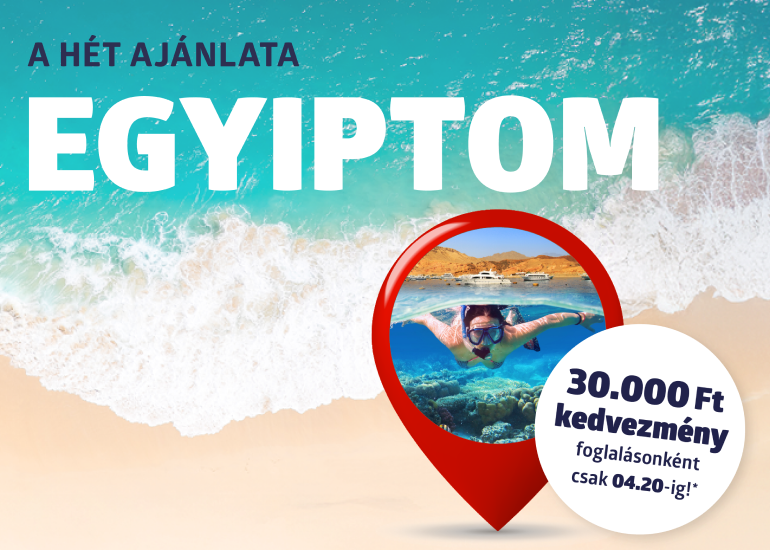 A HÉT AJÁNLATA - EGYIPTOM