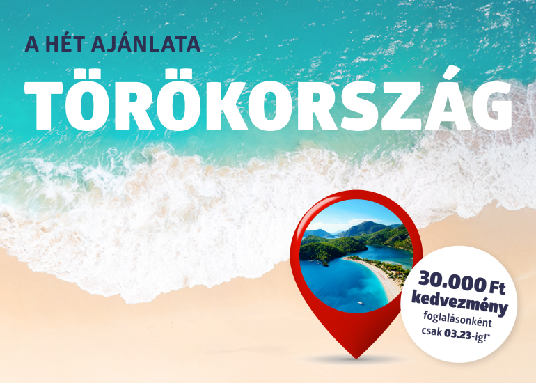 A HÉT AJÁNLATA - TÖRÖKORSZÁG